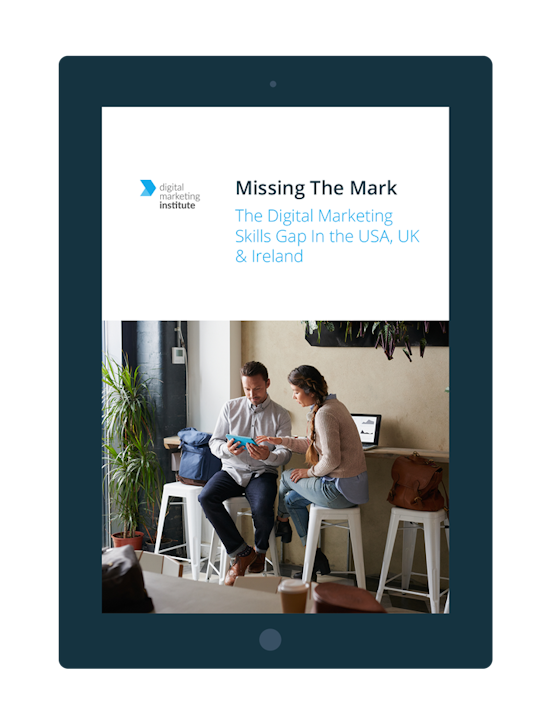 Missing the Mark - The Digital Marketing Skills Gap in Ireland, UK and USA